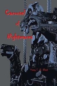 bokomslag Carousel of Nightmares: A Collection of Short Horror for the Young and the Unaging