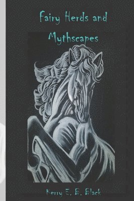 Fairy Herds and Mythscapes 1