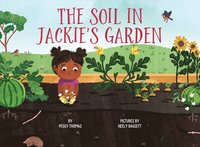 bokomslag The Soil in Jackie's Garden