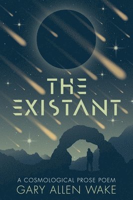 The Existant: A Cosmological Prose Poem 1