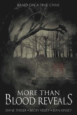 More Than Blood Reveals: The Harper-Givens Murders of Logan County, Kentucky 1