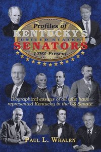 bokomslag Profiles of Kentucky's United States Senators -- 1792-2020