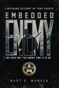 bokomslag Embedded Enemy: The Insider Threat