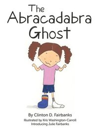 bokomslag The Abracadabra Ghost
