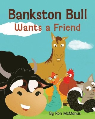 Ron McManus - Bankston Bull Wants a Friend, Häftad