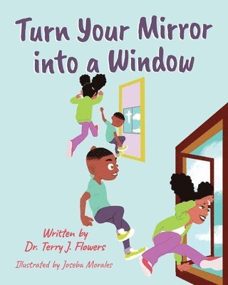 Terry J Flowers - Turn Your Mirror into a Window, Häftad