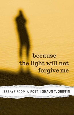 Because the Light Will Not Forgive Me 1