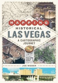 bokomslag Mapping Historical Las Vegas