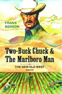 bokomslag Two-Buck Chuck & The Marlboro Man