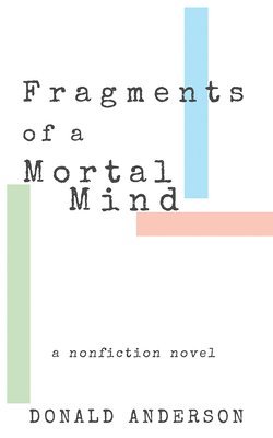 bokomslag Fragments of a Mortal Mind
