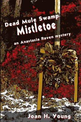 Dead Mule Swamp Mistletoe 1