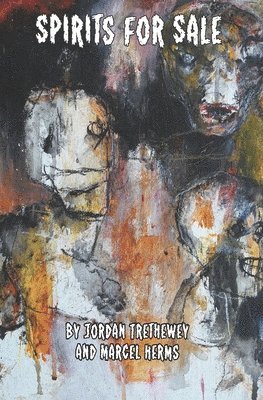 Marcel Herms, Jordan Trethewey - Spirits For Sale, Häftad