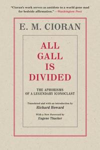 bokomslag All Gall Is Divided: The Aphorisms of a Legendary Iconoclast