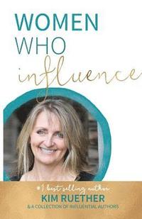 bokomslag Women Who Influence- Kim Ruether