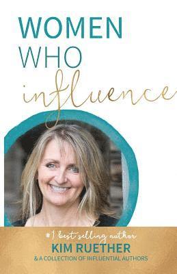 Kim Ruether - Women Who Influence- Kim Ruether, Häftad