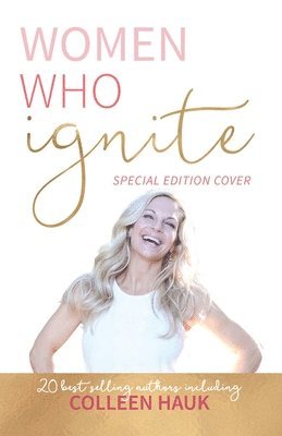 Colleen Hauk - Women Who Ignite- Colleen Hauk, Häftad