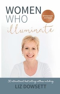 bokomslag Women Who Illuminate- Liz Dowsett