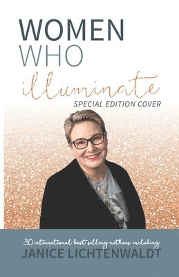 Janice Lichtenwaldt - Women Who Illuminate- Janice Lichtenwaldt, Häftad