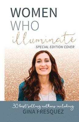 Women Who Illuminate- Gina Fresquez 1