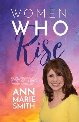 Women Who Rise- Ann Marie Smith 1