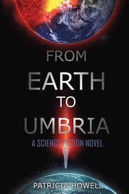 bokomslag From Earth to Umbria: A Science Fiction Novel