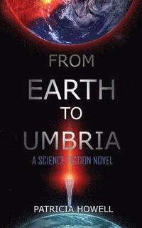 bokomslag From Earth to Umbria: A Science Fiction Novel