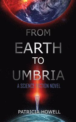 bokomslag From Earth to Umbria: A Science Fiction Novel