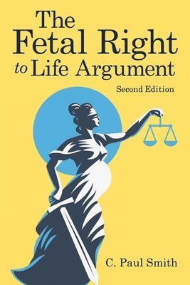 Fetal Right to Life Argument