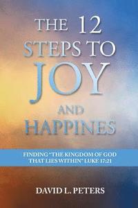 bokomslag 12 Steps to Joy and Happiness