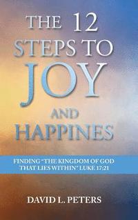 bokomslag 12 Steps to Joy and Happiness