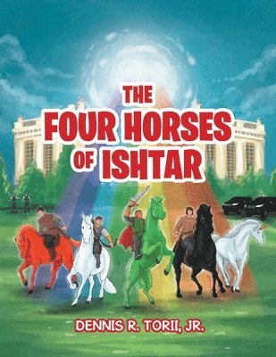 bokomslag The Four Horses of Ishtar