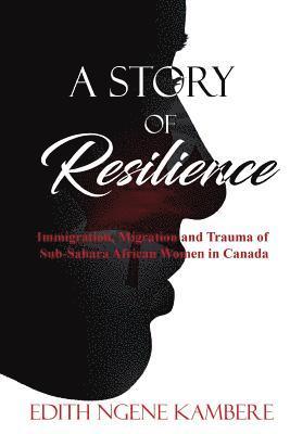 A Story of Resilience 1