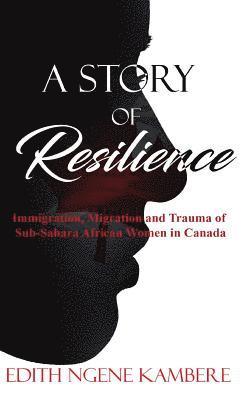 A Story of Resilience 1