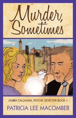Patricia Lee Macomber - Murder, Sometimes, Häftad