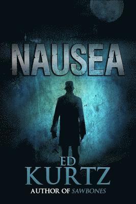 Ed Kurtz - Nausea, Häftad