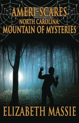 Ameri-Scares: North Carolina: Mountain of Mysteries 1