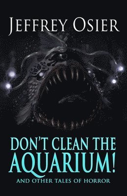 Jeffrey Osier - Don't Clean the Aquarium, Häftad
