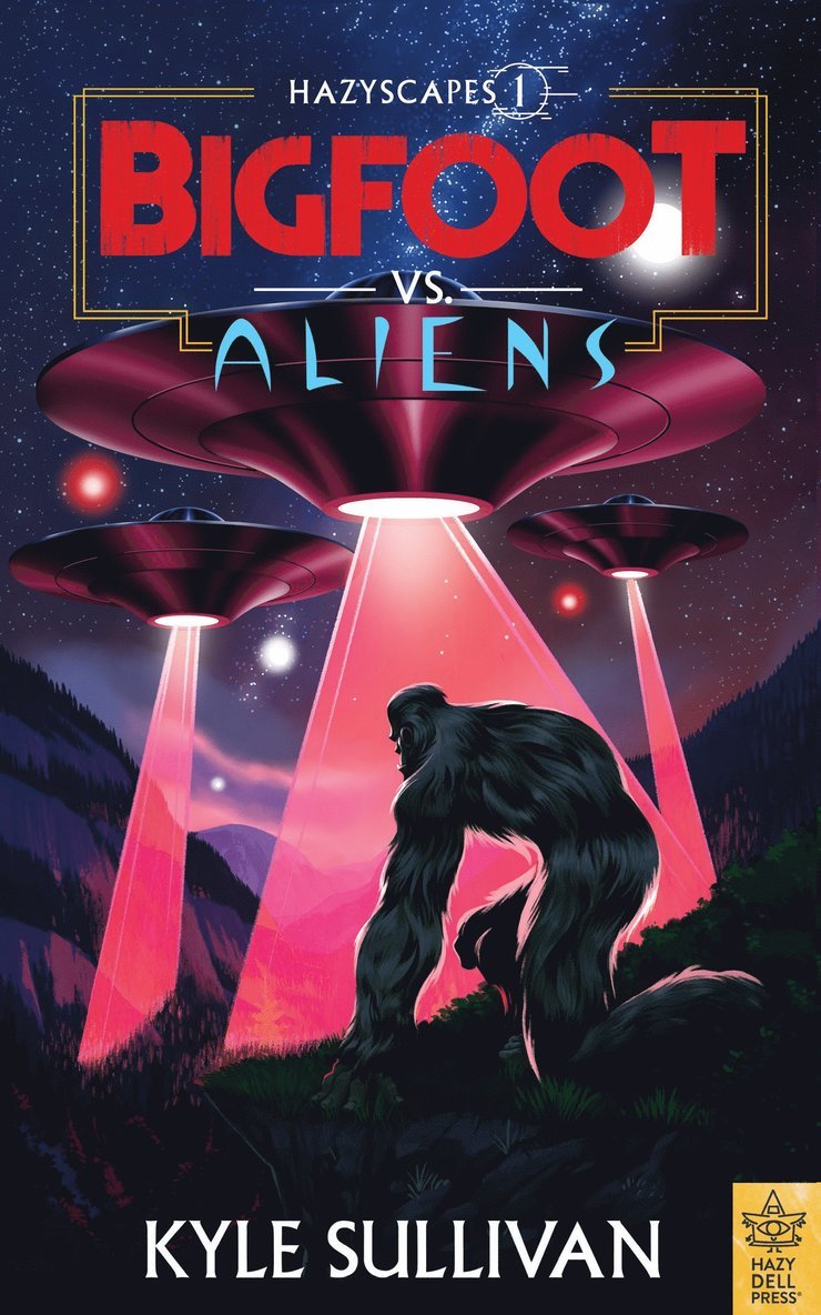 Kyle Sullivan - Bigfoot vs. Aliens, Häftad
