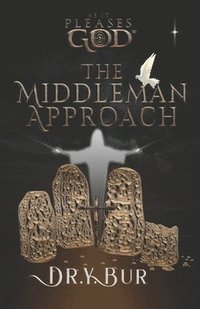 bokomslag The Spiritual Middleman Approach