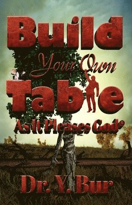 bokomslag Build Your Own Table