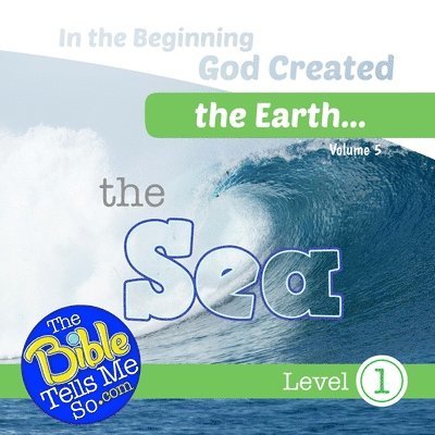 In the Beginning God Created the Earth - the Sea 1