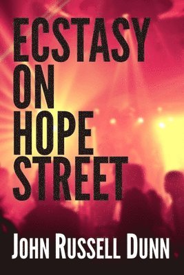 bokomslag Ecstasy on Hope Street: A Christian Novel