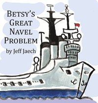 bokomslag Betsy's Great Navel Problem