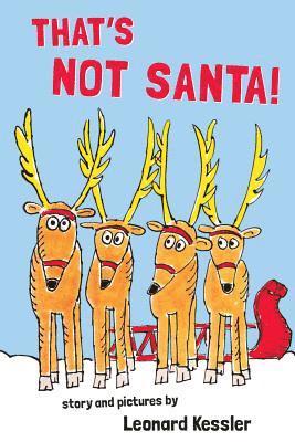 Leonard Kessler - That's Not Santa!, Häftad