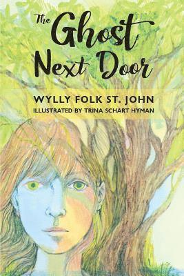 Wylly Folk Schart St John - The Ghost Next Door, Häftad