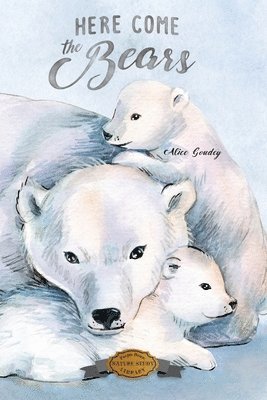Alice Goudey - Here Come the Bears, Häftad. Tillgänglighet: Lägg i varukorg