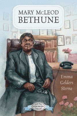 Emma Gelders Sterne - Mary McLeod Bethune, Häftad