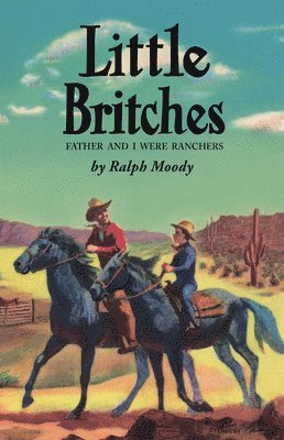 Ralph Moody - Little Britches, Inbunden
