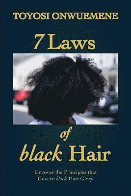 bokomslag 7 Laws of black Hair: Uncover the Principles That Govern black Hair Glory