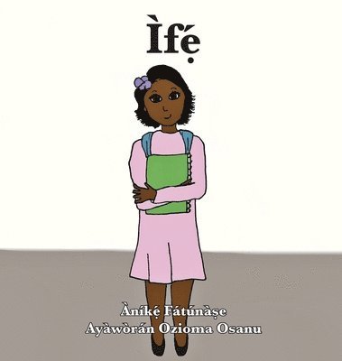 Anike Fatunase - Ìfẹ́, Inbunden